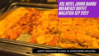 BREAKFAST BUFFET at KSL Resort Johor Bahru  Sep 2022  Singapore School holiday travel [upl. by Fang]