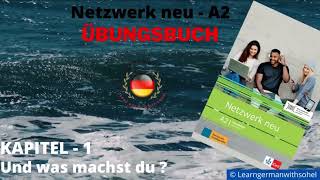 Netzwerk neu Übungsbuch – A2 Audio  KAPITEL – 1  Und was machst du [upl. by Cleopatra]