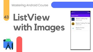 Custom ListViews with Images in Android  Mastering Android Course 43 [upl. by Edvard]