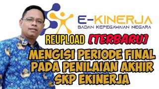 TERBARU MENGISI PERIODE FINAL PADA PENILAIAN AKHIR SKP EKINERJA [upl. by Aleksandr128]