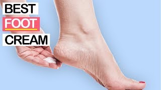 10 Best Foot Creams 2019  For Dry Cracked Chapped Heels [upl. by Uile]