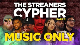 THE STREAMERS CYPHER PT 2  MUSIC ONLY [upl. by Eceerahs]