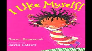 I Like Myself by Karen Beaumont  Read Aloud [upl. by Filler]