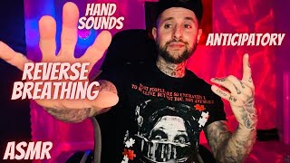 Fast amp Aggressive Reverse Breathing amp Anticipatory ASMR W Hand Sounds [upl. by Glantz]