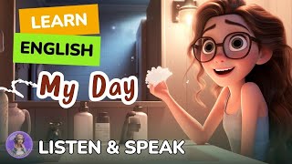 My Amazing Day  Improve Your English  Listen and Speak English Practice  My Daily Life [upl. by Eteragram]