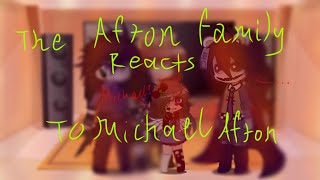 The Afton Family Reacts To Michael Afton  first reaction vid  gacha capcut gachaclub afton [upl. by Airreis]