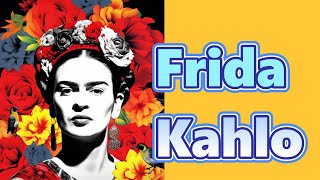 FRIDA KAHLO ARTE DOLOR Y RESILIENCIA [upl. by Gorski]