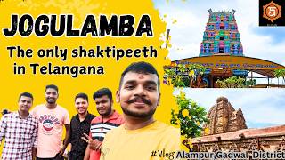 Jogulamba Shaktipeeth Vlog  Short Trip from Hyd in just ₹360Only shaktipeeth in Telangana Avlokan [upl. by Einyaj]