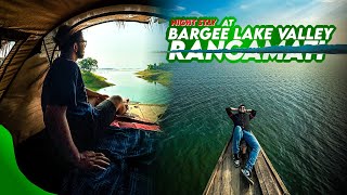 bargee lake valley rangamati  Rangamati one day camping  1500 taka camping worth or not [upl. by Corrianne]