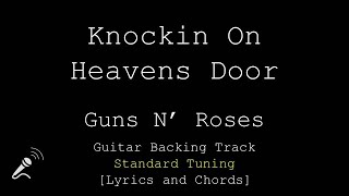 Guns N Roses  Knockin On Heavens Door  VOCALS  Guitar Backing Track Std Tuning [upl. by Onaicnop168]