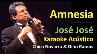 Amnesia Jose Jose  Karaoke Acustico  Chico Novarro amp Dino Ramos [upl. by Sibeal]