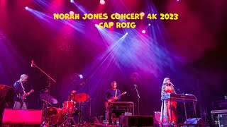 NORAH JONES CONCERT CAP ROIG 2023 4K [upl. by Ennylcaj]