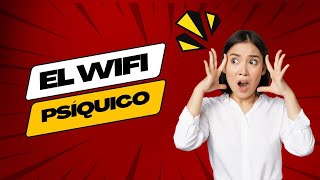 EL WIFI PSÍQUICO  DESCOMPUESTO [upl. by Ase492]