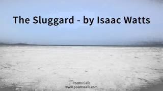 The Sluggard by Isaac Watts [upl. by Cir132]