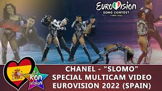 Chanel  quotSloMoquot  Special Multicam video  Eurovision Song Contest 2022 🇪🇸Spain [upl. by Nirb345]