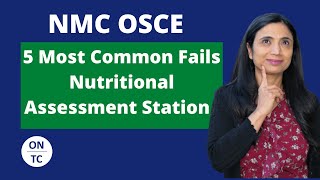 NMC OSCE 5 Common Fails Nutritional Assessment Station [upl. by Ailana335]