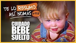 Cuidado Bebe Suelto  Te Lo Resumo Así Nomás157 [upl. by Corabel]