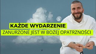 Każde wydarzenie jest zanurzone w Bożej Opatrzności  o Krzysztof Pałys OP [upl. by Rooker]