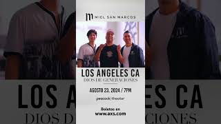 Los Ángeles California nos vemos el 23 de Agosto Separa tu lugar en wwwaxscom mielsanmarcos [upl. by Lezlie]