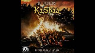 Dj Dagizus  KaShaa Durban RD Amapiano Mix [upl. by Anitrebla]