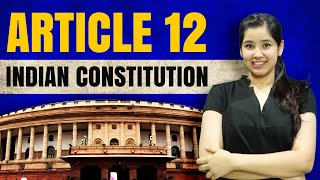 Article 12  Meaning of State in Indian Constitution  Case Laws [upl. by Airotciv]