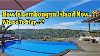 How Is Lembongan Island Now Where To Stay  Lembongan Island Bali April 2024 [upl. by Rochkind]