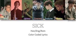 GOT7  SICK 아파 Color Coded HanRomEng [upl. by Kataway]