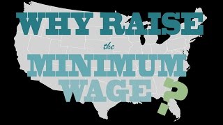 Why Raise the Minimum Wage [upl. by Ellenwad]