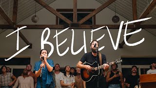 I Believe  Jonathan David Helser Melissa Helser [upl. by Masha]