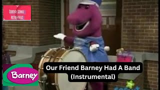 Barney  Our Friend Barney Had A Band Instrumental [upl. by Lanti]