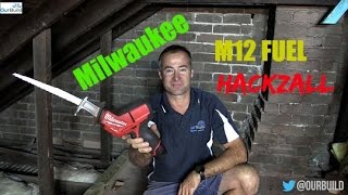 Tool Review  Milwaukee M12 Fuel Hackzall Brushless Model [upl. by Drazze]