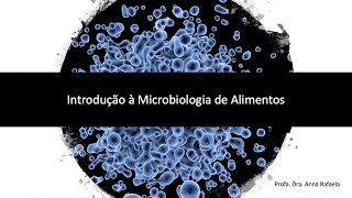 Vídeo aula Microbiologia de Alimentos [upl. by Melloney]