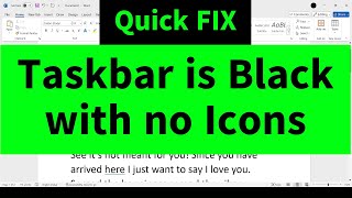 Taskbar is black  blank with no icons  Quick fix [upl. by Inus593]