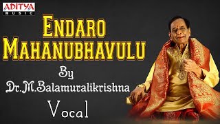 Endaro Mahanubhavulu  Tyagaraja Pancharatna Krithi  DrMBalamuralikrishna  Calssical Vocal [upl. by Finnegan]