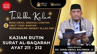 Bani Israil Ialah Contoh Umat Yang Banyak Mengingkari Nikmat Allah SWT Tafsir Albaqarah 211  212 [upl. by Selda]