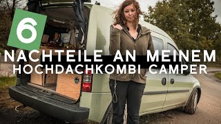 Opel Combo als Mini Camper Van 6 Nachteile an meinem Hochdachkombi Wohnmobil [upl. by Ogilvie]