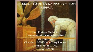 El secreto de la Kapparah y Yom Kippur Dr Enrique Medresh [upl. by Attehcnoc]