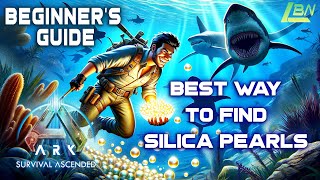 Best Way To Find Silica Pearls  Beginners Guide  Ark Survival Ascended [upl. by Alistair324]