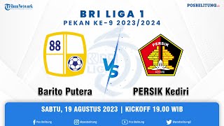 🔴LIVE SCORE  BARITO PUTERA VS PERSIK KEDIRI  PEKAN KE  9 LIGA 1 INDONESIA 20232024 [upl. by Dilaw]