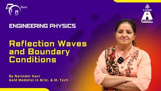 Reflection Waves and Boundary Conditions  Engineering Physics  S Chand Academy [upl. by Ecidnarb]