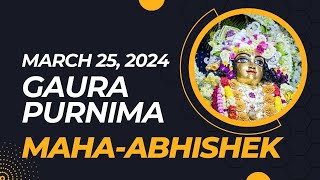 Gaura Purnima MahaAbhishek  March 25 2024 [upl. by Norine]