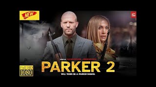 Parker 2 Jason Statham ｜ New Action Movie 2024 Full Movie English ｜ Best Hollywood Action Movies HD [upl. by Eirene]