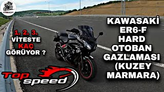 KAWASAKİ ER6F TOP SPEED amp BEKLENTİYİ KARŞILADI MI  KESİCİ DE KAÇ GÖRÜYOR  BUNU 1 KEZ SÜRMELİSİNİZ [upl. by Aivad]