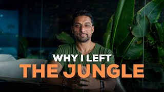 Why I Left The Jungle [upl. by Goldston]