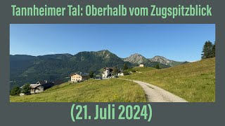 Tannheimer Tal oberhalb vom Zugspitzblick 21 Juli 2024 ￼ [upl. by Lucey378]