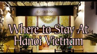 WHERE TO STAY AT HANOI VIETNAM I NEAR FAMOUS TOURIST SPOTS AND COFFEE SHOPS [upl. by Nagirrek214]