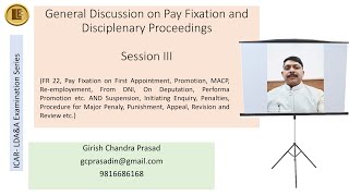 Learn Easily  Discusion on Pay Fixation and DispciplInary Proceedigs Session III by Girish C Prasad [upl. by Yurt]