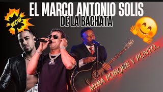 EL MARCO ANTONIO SOLIS DE LA BACHATA MIRA LA RAZONES [upl. by Iral136]