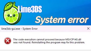 Lime3DS Emulator System error MSVCP140DLL Was Not Found [upl. by Elleinnad]