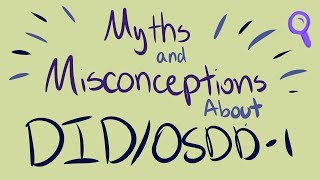 31 Myths and Misconceptions About DIDOSDD [upl. by Anaira]